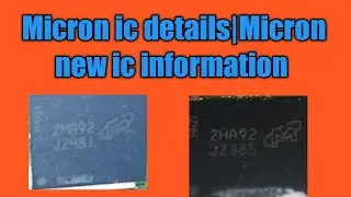 MICRON IC INFORMATION|Micron new ic information|Micron ic kaise pehchaane|
