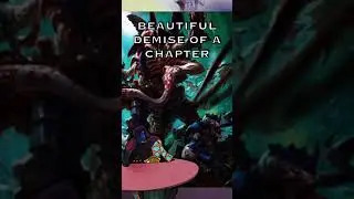 Perfect End Of A Chapter | Warhammer 40K Lore 