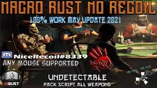 Macro Rust no recoil script New recoil ANY MOUSES BLOODY 2021