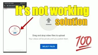 Select files option not working | youtube video upload problem | 💯 solution | odancha paanai | OP