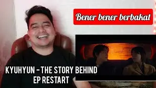 Reaction KYUHYUN SUPER JUNIOR - THE STORY BEHIND | KYUHYUN EP RESTART