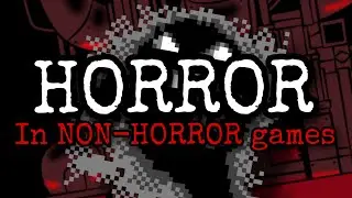 Horror In Non-Horror Games