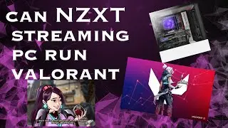 NZXT STREAMING PC MAY 2020 Valorant Gameplay RTX 2070 Super