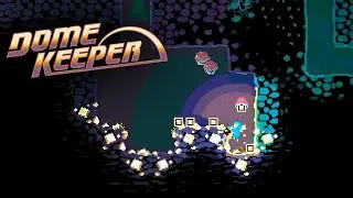 ГЛОБАЛЬНАЯ ОБНОВА - Dome Keeper