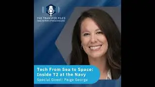 Tech From Sea to Space: Inside T2 at the Navy With Paige George