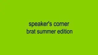 Speaker's Corner: BRAT SUMMER