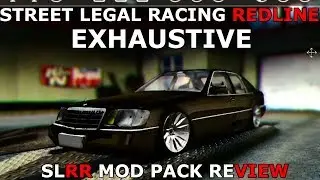 Street Legal Racing Redline EXHAUSTIVE -  SLRR MOD PACK REVIEW