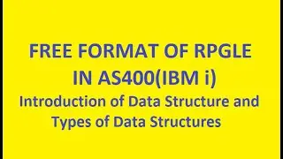 Data Structure and Types of Data Structures | RPGLE Free Format in AS400 (IBM i) | VCP Technology
