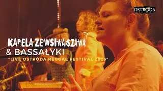 Kapela ze Wsi Warszawa & Bassałyki - Do Ciebie Kasiuniu live at Ostróda Reggae Festival 2023
