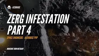 Zerg Infestation Pt. 4 - Space Engineers - PVP
