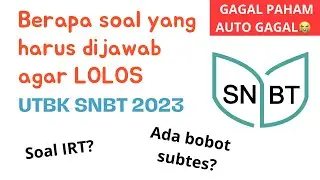 HOW MANY QUESTIONS TO ANSWER TO PASS THE 2023 UTBK SNBT || UNDERSTAND THE STRATEGY
