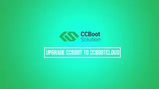 CCBootCloud : How to upgrade CCBoot to cloud version and update CCBootClient