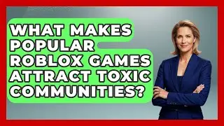 What Makes Popular Roblox Games Attract Toxic Communities? - Open World Tycoons