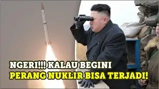 15X LEBIH BESAR DARI BOM HIROSHIMA - KOREA UTARA DAN RUDALNYA