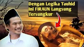 Logika Tauhid Yang Bikin FIRAUN Tersungkur || GUS BAHA