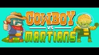 COWBOY VS MARTIANS LEVELS 1-40 WALKTHROUGH