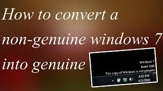 How to fix window is not genuine/How to convert a non-genuine window into genuine