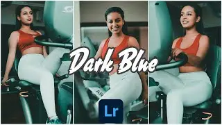 DARK BLUE Free Preset || Adobe Lightroom Mobile | Free Preset 2020