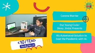 Beat the pandemic with AI | Student Project | TenbyTen