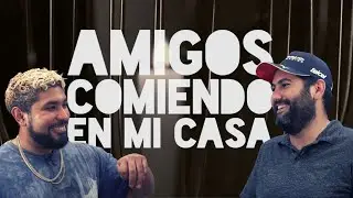 Amigos Comiendo en mi Casa con Meinardo (ex BITK)