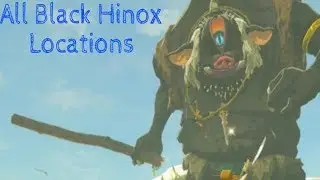 The Legend of Zelda: Breath of the Wild- All Black Hinox Locations