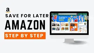 Where Is the Amazon “Save for Later” List? (Quick Tutorial)