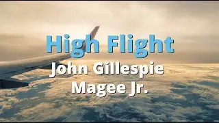 High Flight ~ John Gillespie Magee Jr