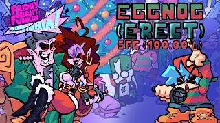 Eggnog ERECT [FC, 100% acc] - FNF: Animania!