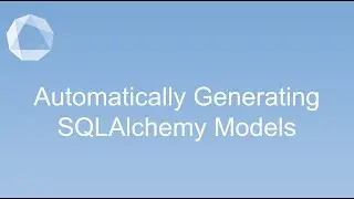 Automatically generating SQLAlchemy models - #22