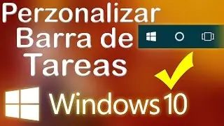 Como Personalizar la Barra de Tareas al MÁXIMO en Windows 10 ✔