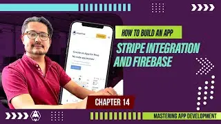 Mastering App Development | Stripe Integration and Firebase | Chapter 14