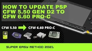 [PSP] How to Update a locked 5.50 GEN D2 CFW PSP To 6.60 Pro-C Custom Firmware | Easy Method 2022