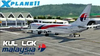[X PLANE 11] Malaysia Airline MH 1436 | Kuala Lumpur - Langkawi | Boeing 737-800