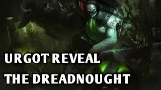 Urgot Rework Reveal- Champion Spotlight