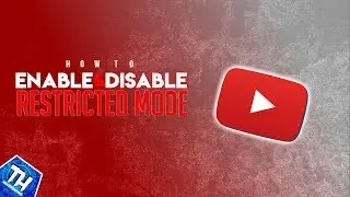 How To Enable And Disable Restricted Mode On Youtube