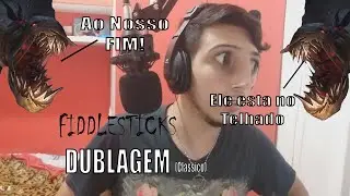 A melhor dublagem de todos os tempos! Fiddlesticks(Rework) PT BR
