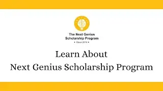 Learn About: The Next Genius Scholarship Program
