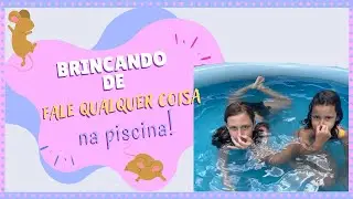 Brincando de fale qualquer coisa na piscina! 🙌🏻🏊🏻‍♀️