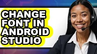 How to Change Font in Android Studio (only Way)
