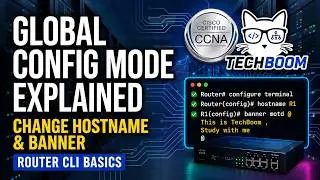 Cisco Global Configuration Mode | Change Hostname & Banner | CCNA