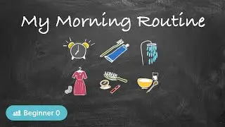 My Daily Morning Routine (in Russian Language for Beginners - Comprehensible Input)