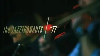 The Jazztronauts - 77 (Live at the world-famous Wonder Bar)