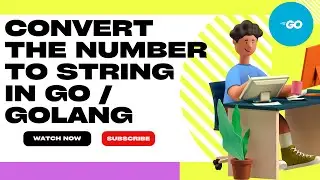 Golang | convert the number to string in Go / Golang