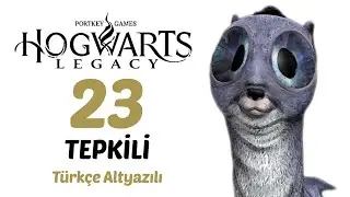 #23 Kibir! | Hogwarts Legacy Türkçe Altyazılı Tepkili [2k60Fps]