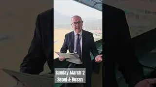 Sunday March 2 - Seoul & Busan: 90 second Preview