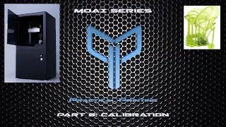 Moai Series Part 8: Calibration ** UPDATED NOTES BELOW**
