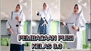 PEMBACAAN PUISI KELAS 8.3 MTsN 1 PASAMAN DALAM PELAJARAN BAHASA INDONESIA