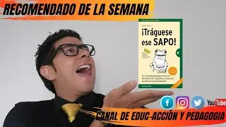 ¡Tráguese ese sapo! (Brian Tracy)
