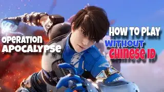 🔴 HOW TO PLAY OPERATION APOCALYPSE WITHOUT CHINESE ID | android iOS