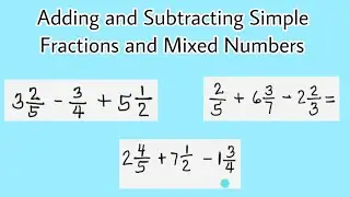 Adding and Subtracting Simple Fractions and Mixed Numbers